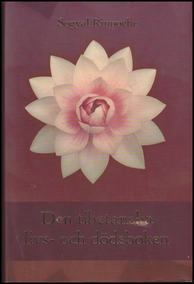 Rinpoche, Sogyal | Den tibetanska livs : Och dödsboken