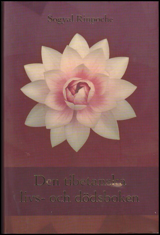 Rinpoche, Sogyal | Den tibetanska livs : Och dödsboken