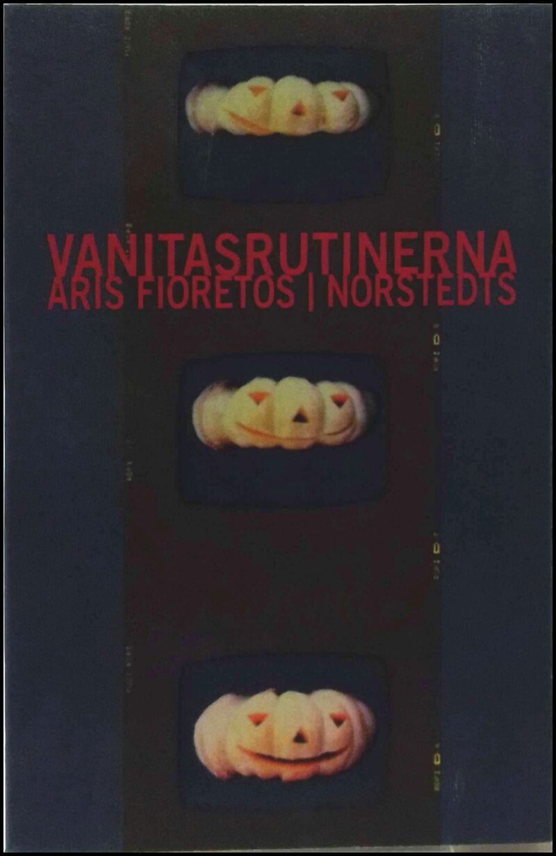 Fioretos, Aris | Vanitasrutinerna