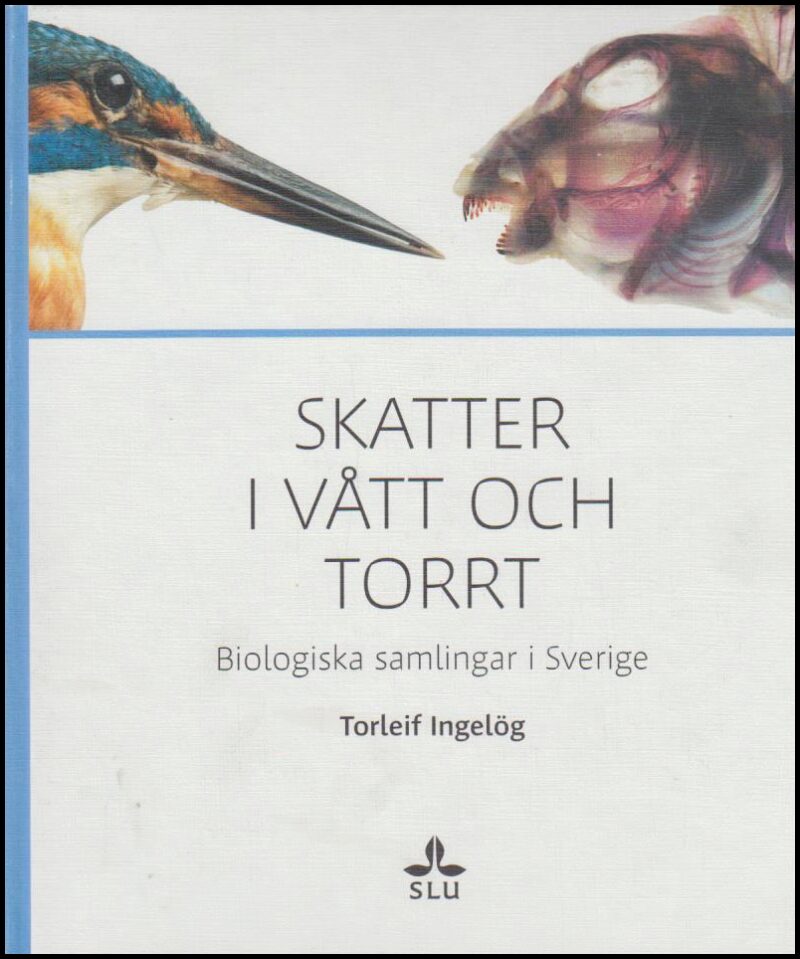 Ingelög, Torleif | Skatter i vått och torrt : Biologiska samlingar i Sverige