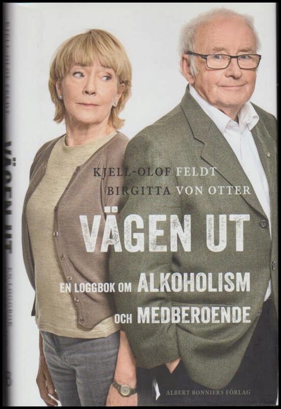 Feldt, Kjell-Olof | Vägen ut : En loggbok om alkoholism och medberoende