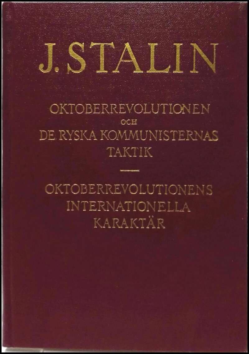 Stalin, J. | Oktoberrevolutionen och de ryska kommunisternas taktik | Oktoberrevolutionens internationella karaktär