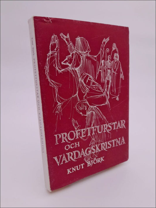 Björk, Knut | Profetfurstar och vardagskristna