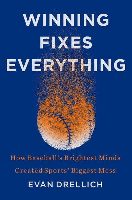 Drellich, Evan | Winning Fixes Everything