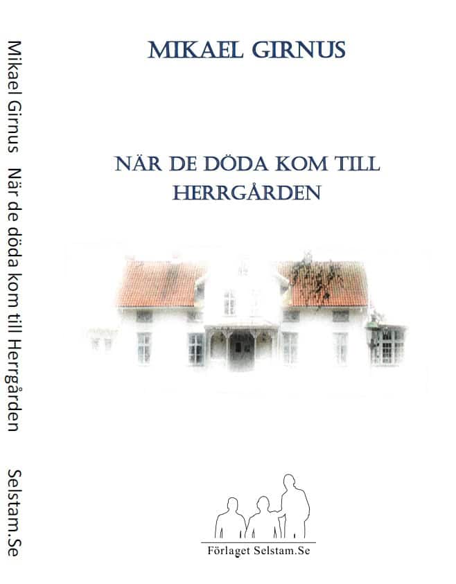 Girnus, Mikael | När de döda kom till herrgården