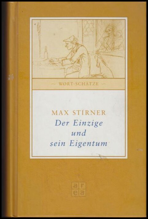 Stirner, Max | Der Einzige und sein Eigentum