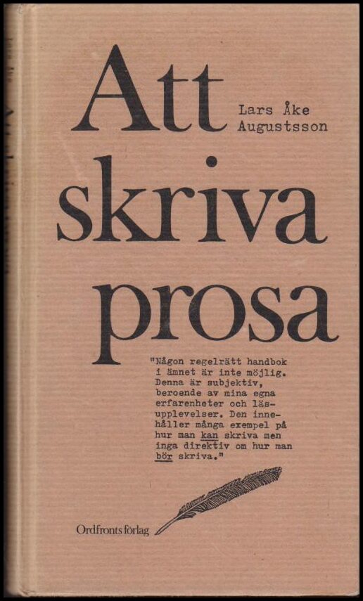 Augustsson, Lars Åke | Att skriva prosa : En essä och ett reportage