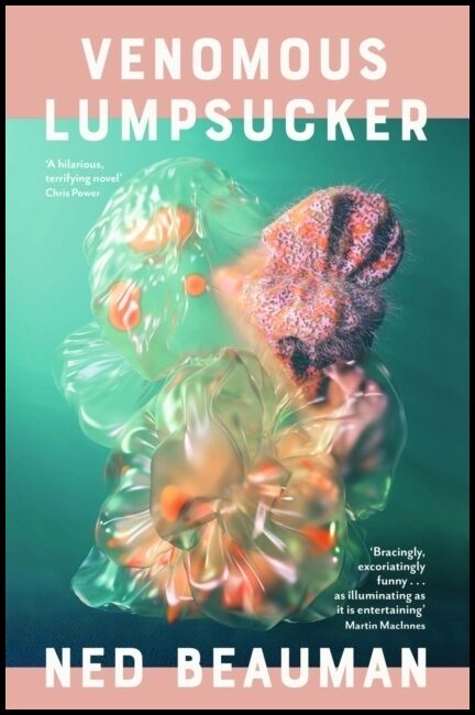 Beauman, Ned | Venomous Lumpsucker
