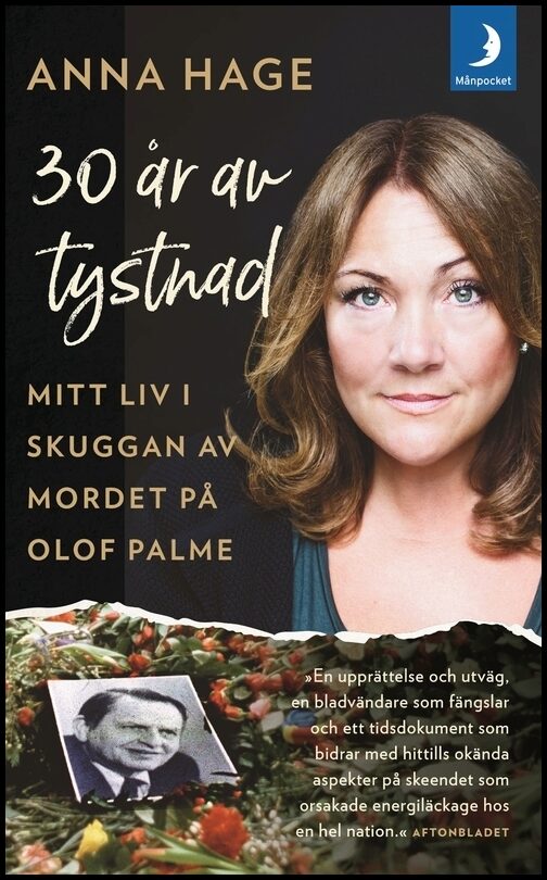 Hage, Anna| Udovic, Ana | 30 år av tystnad : Mitt liv i skuggan av mordet på Olof Palme