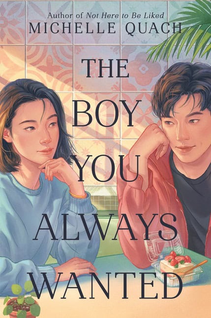 Quach, Michelle | Boy You Always Wanted, The