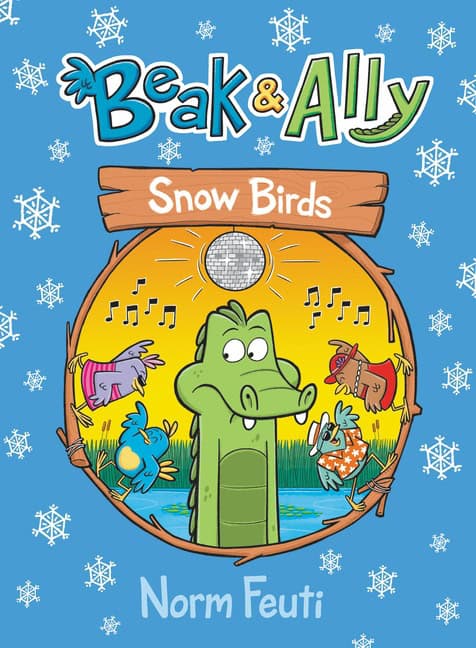 Feuti, Norm | Beak & Ally 4 : Snow Birds