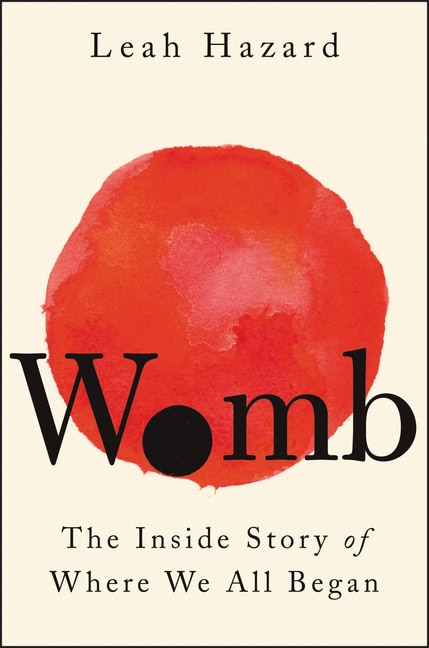Hazard, Leah | Womb
