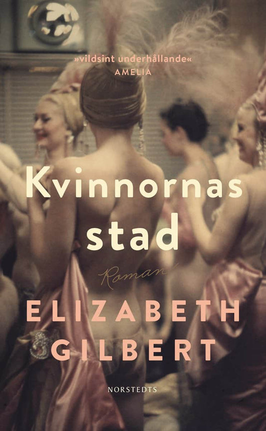 Gilbert, Elizabeth | Kvinnornas stad