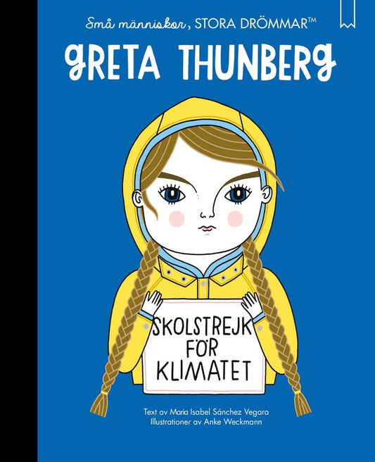 Sanchez Vegara, Maria Isabel | Små människor, stora drömmar. Greta Thunberg