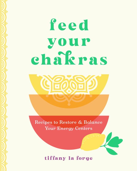 Tiffany La Forge | Feed Your Chakras