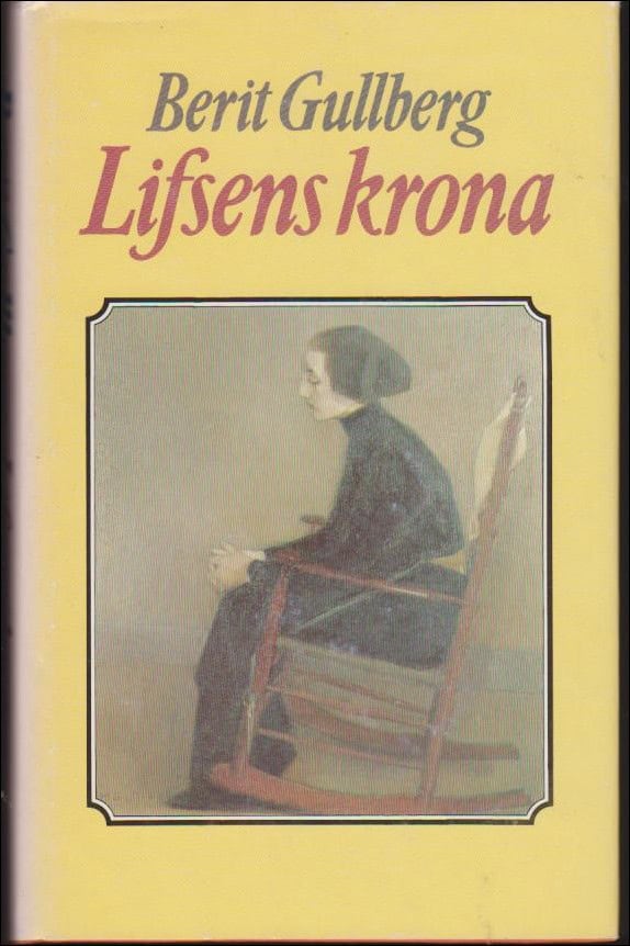 Gullberg, Berit | Lifsens krona