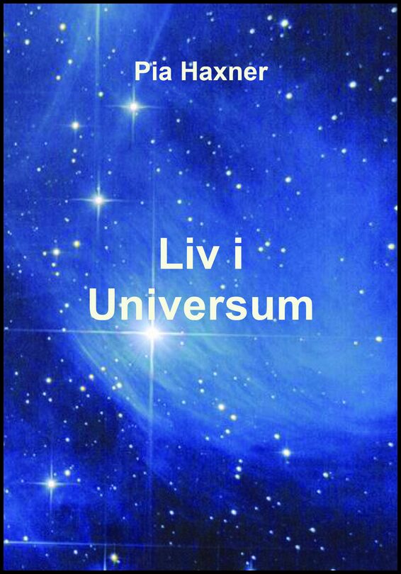Haxner, Pia | Liv i universum