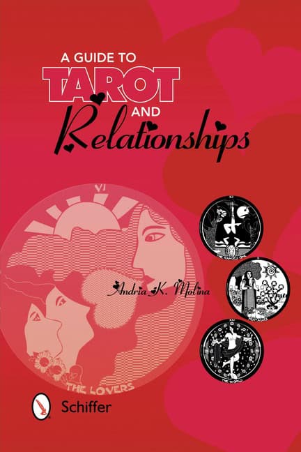Molina, Andria K. | A Guide to Tarot and Relationships