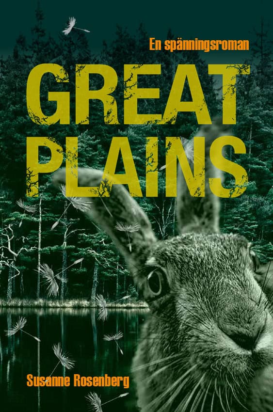 Rosenberg, Susanne | Great Plains : En spänningsroman