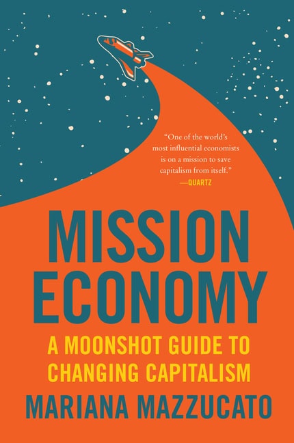 Mazzucato, Mariana | Mission Economy