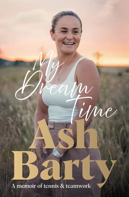 Barty, Ashleigh | My Dream Time