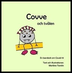 Tamlin, Marléne | Covve och tvålen : En barnbok om covid-19