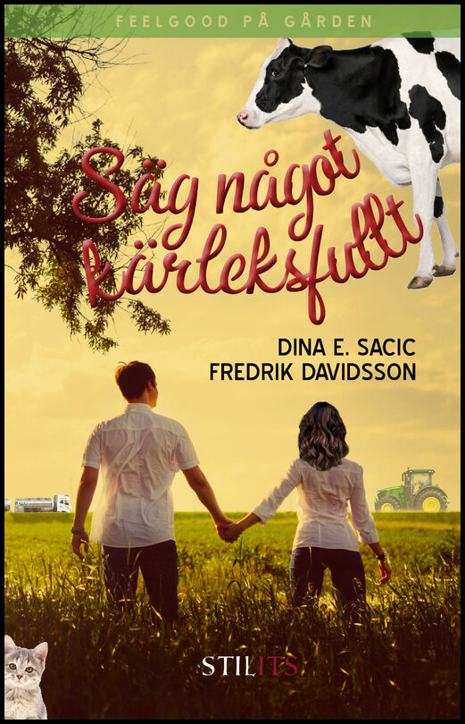 Sacic, Dina E. | Davidsson, Fredrik | Säg något kärleksfullt