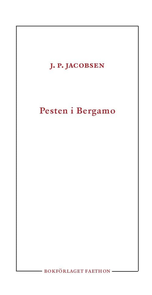 Jacobsen, J. P. | Pesten i Bergamo