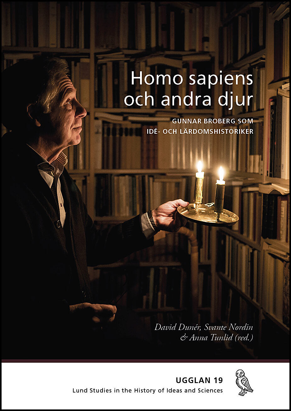 Dunér, David| Nordin, Svante| Tunlid, Anna| Uddenberg, Nils| Hagerman, Maja| Furbring, Adam | Homo sapiens och andra dju...