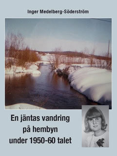 Medelberg-Söderström, Inger | En jäntas vandring på hembyn under 1950- och 60-talen