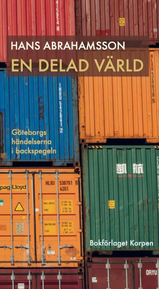 Abrahamsson, Hans | En delad värld : Göteborgshändelserna i backspegeln