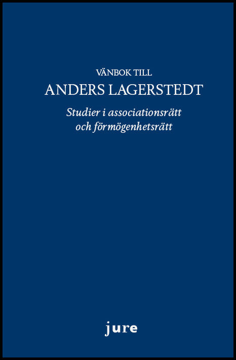 Vänbok till Anders Lagerstedt – Studier i associationsrätt och förmögenhetsrätt