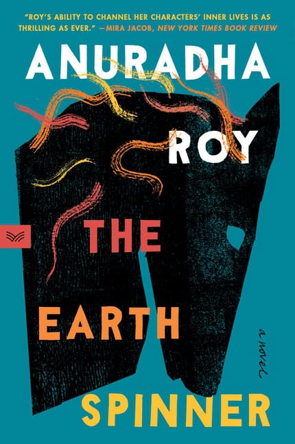 Roy, Anuradha | Earthspinner, The