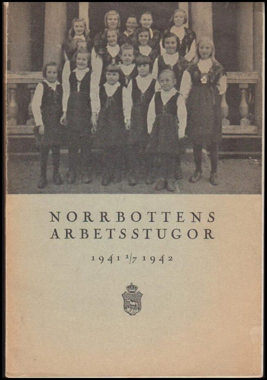Norrbottens arbetsstugor : Årsredogörelse 1941-1942