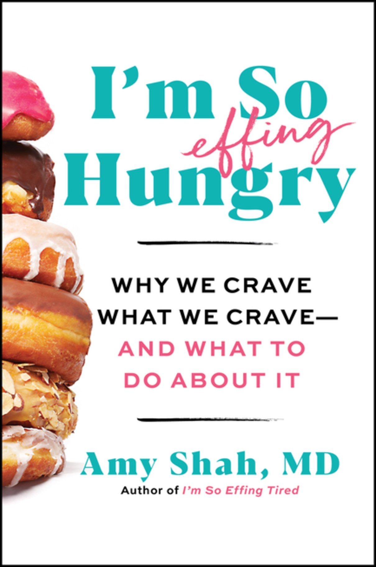 Shah, Amy | I'm So Effing Hungry