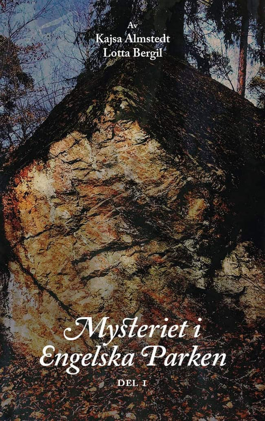 Almstedt, Kajsa | Bergil, Lotta | Mysteriet i Engelska parken. Del 1