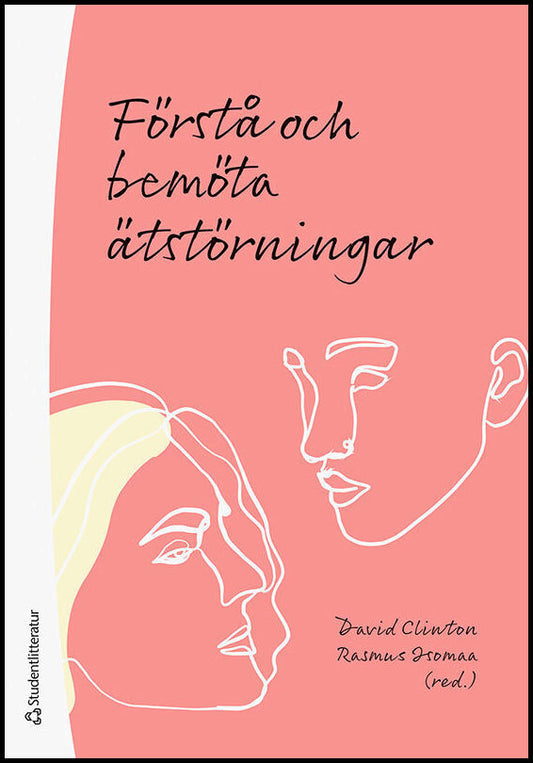 Clinton, David | Isomaa, Rasmus | et al | Förstå och bemöta ätstörningar