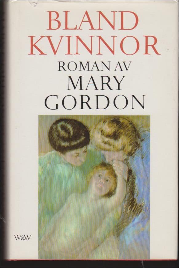 Gordon, Mary | Bland kvinnor