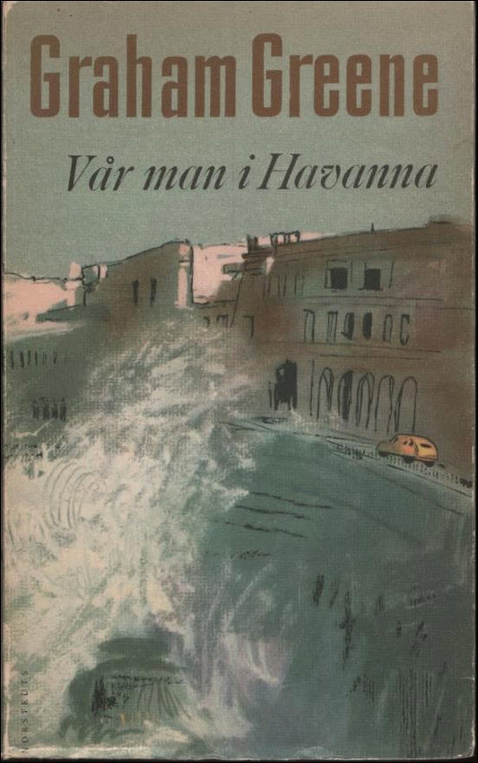 Greene, Graham | Vår man i Havanna