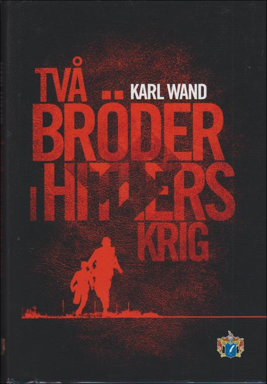 Wand, Karl | Två bröder i Hitlers krig