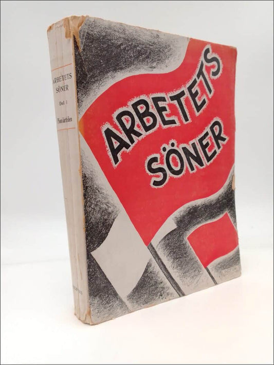 Ström, Fredrik | Casparsson, Ragnar | Sjöberg, Sten | Arbetets söner : Del 1. Pioniärtiden