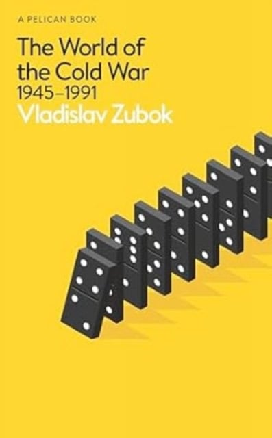 Zubok, Vladislav | The World of the Cold War