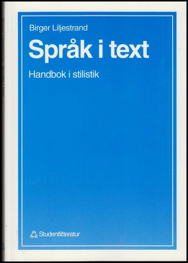 Liljestrand, Birger | Språk i text : Handbok i stilistik