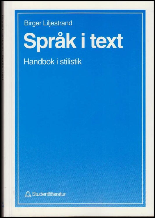 Liljestrand, Birger | Språk i text : Handbok i stilistik