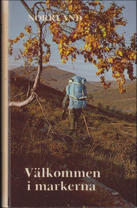 Gustafson, Bertil & Rosén, Bo | Välkommen i markerna : Kulturbygd,vildmark och fiskevatten i kronans vård