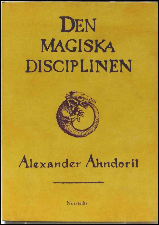 Ahndoril, Alexander | Den magiska disciplinen : Roman