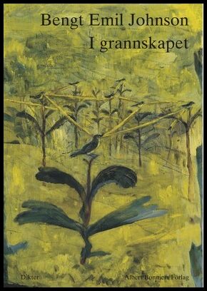 Johnson, Bengt Emil | I grannskapet : Kulturlyrik, memoarer och motstycken