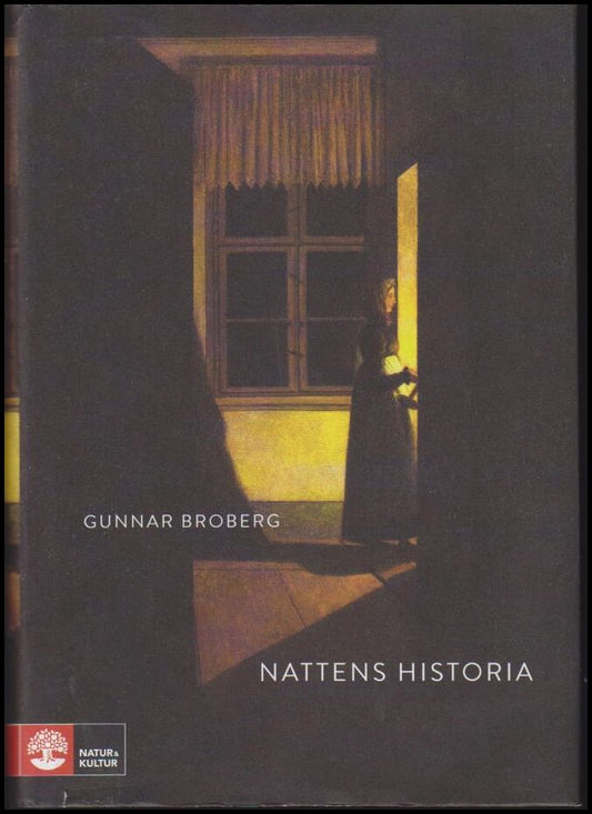 Broberg, Gunnar | Nattens historia : Nordiskt mörker och ljus under tusen år