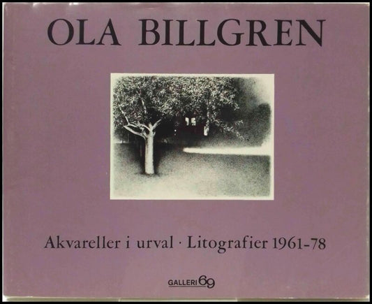 Billgren, Ola | Akvareller i urval : Litografier 1961-78