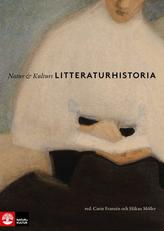 Franzén, Carin | Möller, Håkan [red.] | Natur & Kulturs litteraturhistoria